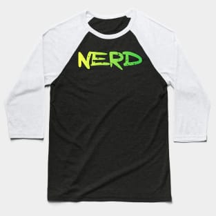 Nerd Funny Quote Baseball T-Shirt